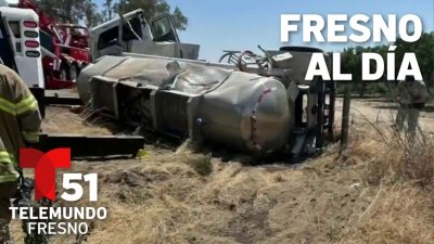 Fresno al día: Se vuelca camión que transportaba materiales peligrosos en Tulare